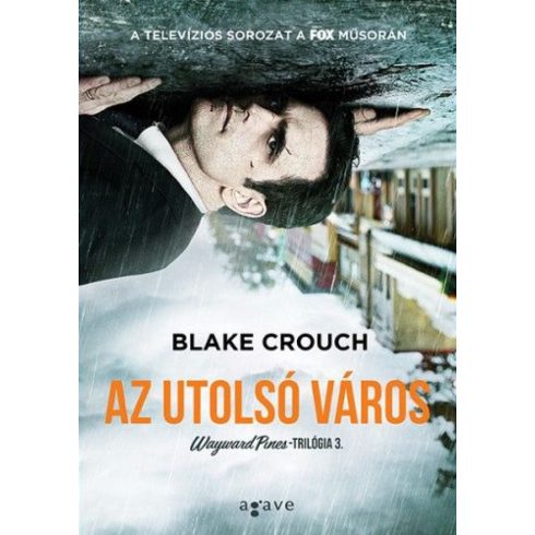 Blake Crouch: Az utolsó város