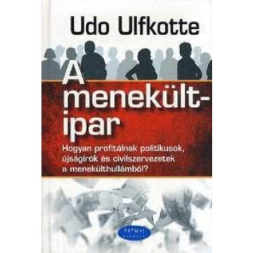 Udo Ulfkotte: A menekültipar