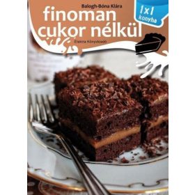 Balogh-Bóna Klára: Finoman cukor nélkül (antikvár)