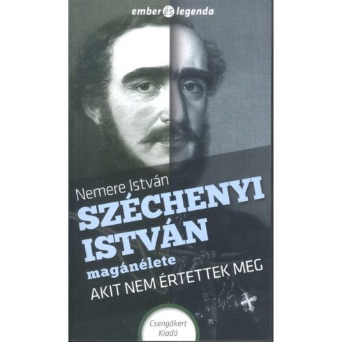 Nemere István: Széchenyi István magánélete