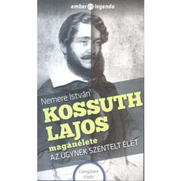 Nemere István: Kossuth Lajos magánélete