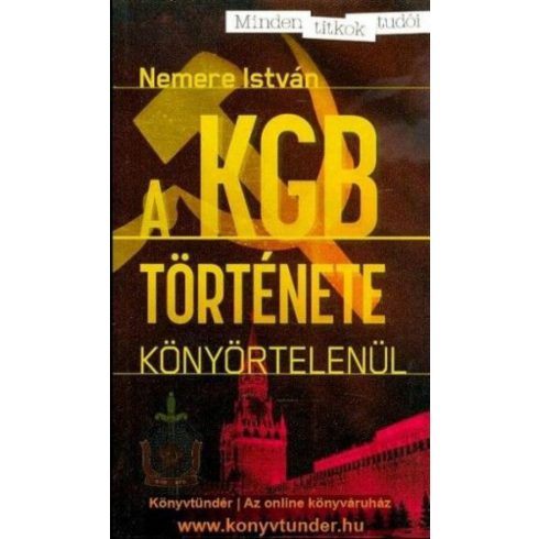 Nemere István: A KGB története