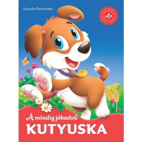 Urszula Kozłowska: A mindig jókedvű kutyuska – Kedvenc állatmeséim