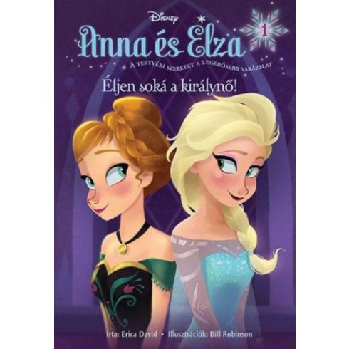 Erica David: Jégvarázs - Anna és Elza 1: Éljen soká a királynő!