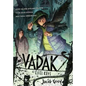 Jacob Grey: Vadak - Az Éjfél Köve