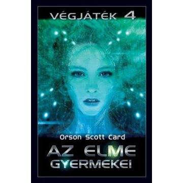 Orson Scott Card: Az elme gyermekei - Végjáték 4.