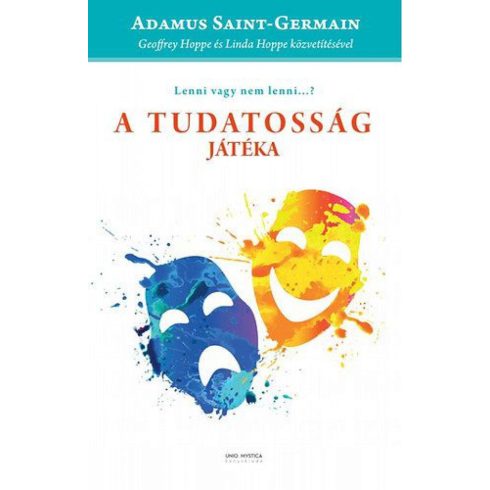 Adamus Saint-Germain, Geoffrey Hoppe, Linda Hoppe: A tudatosság játéka