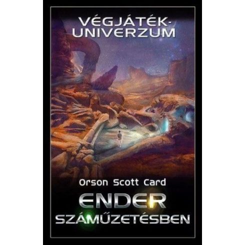 Orson Scott Card: Ender száműzetésben - Végjáték-univerzum