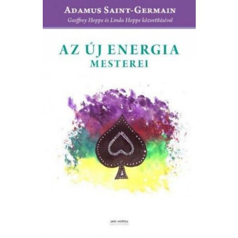Adamus Saint-Germain, Geoffrey Hoppe, Linda Hoppe: Az Új Energia Mesterei