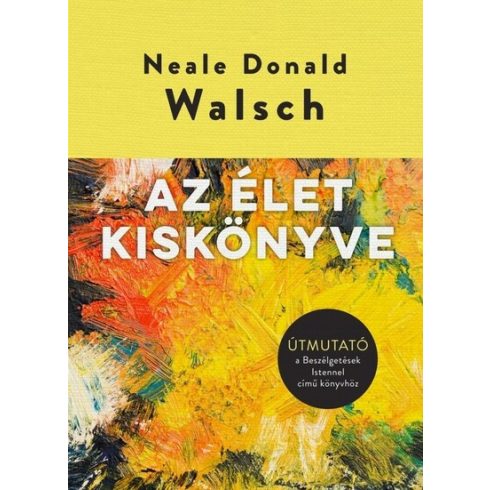 Neale Donald Walsch: Az élet kiskönyve