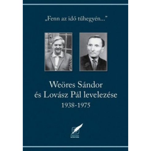 : Weöres Sándor és Lovász Pál levelezése 1938-1975
