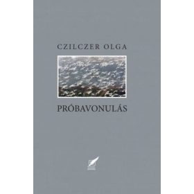 Czilczer Olga: Próbavonulás