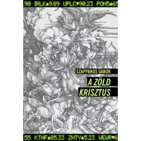 Szappanos Gábor: A zöld Krisztus