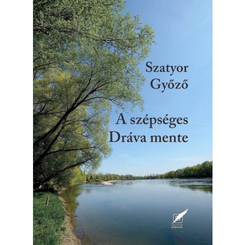 Szatyor Győző: A szépséges Dráva mente