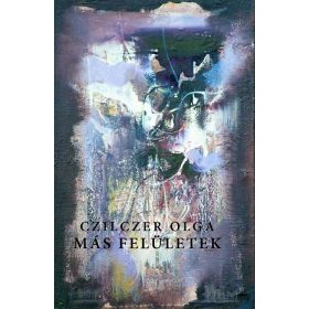 Czilczer Olga: Más felületek