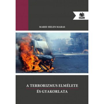 Marie-Helen Maras: A terrorizmus elmélete és gyakorlata