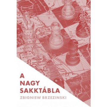 Zbigniew Brzezinski: A nagy sakktábla