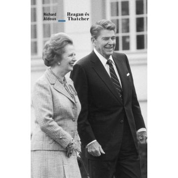 Richard Aldous: Reagan és Thatcher