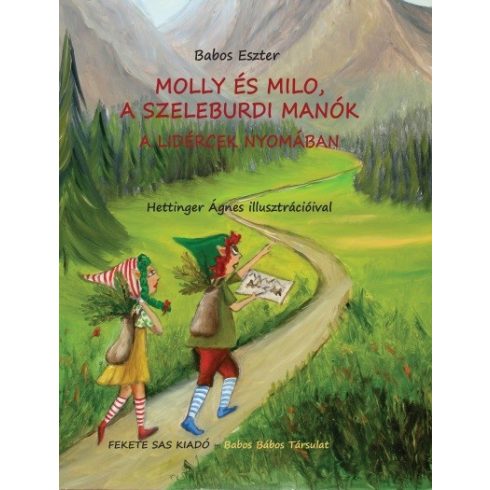 Babos Eszter: Molly és Milo, a szeleburdi manók - A lidércek nyomában