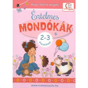   Deákné B. Katalin: Értelmes mondókák 2-3 éveseknek - Anya, taníts engem!