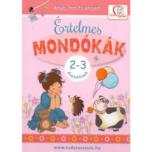 Deákné B. Katalin: Értelmes mondókák 2-3 éveseknek - Anya, taníts engem!