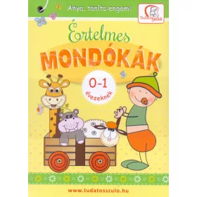   Deákné B. Katalin: Értelmes mondókák 0-1 éveseknek - Anya, taníts engem!
