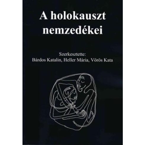 A HOLOKAUSZT NEMZEDÉKEI