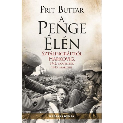 Prit Buttar: A penge élén - Sztálingrádtól Harkovig, 1942. november - 1943. március