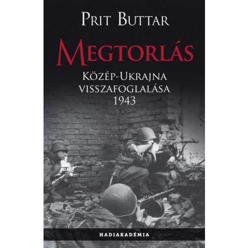 Prit Buttar: Megtorlás - Közép-Ukrajna visszafoglalása 1943