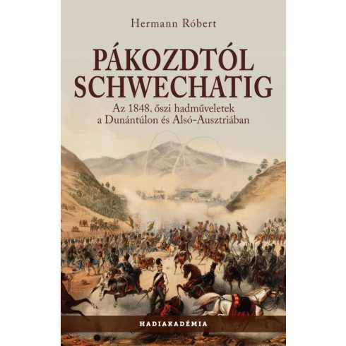 Hermann Róbert: Pákozdtól Schwechatig