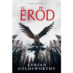 Adrian Goldsworthy: Az erőd