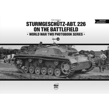   Tom Cockle: Sturmgeschütz-Abt.226 on the battlefield - World War Two Photobook Series Vol. 24.