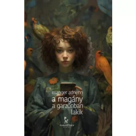 Manger Adrienn: A magány a garzonban lakik
