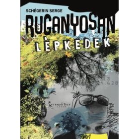 Schégerin Serge: Ruganyosan lépkedek