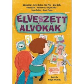   Adamik Zsolt, Dániel András, Finy Petra, Gévai Csilla, Harcos Bálint, Kertész Erzsi, Majoros Nóra, Szabó Borbála, Tamás Zsuzsa: Elveszett alvókák