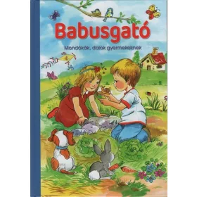   Csukásné Bernáth Krisztina: Babusgató - Mondókák, dalok gyermekeknek (új kiadás)