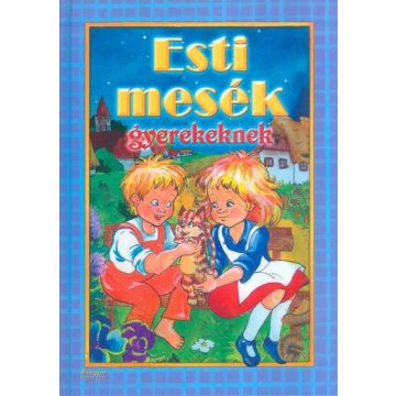 Mesekönyv: Esti mesék gyerekeknek