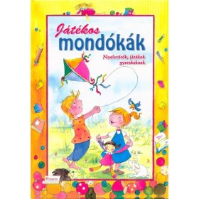   Válogatás: Játékos mondókák - Nyelvtörők, játékok gyerekeknek