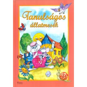 Válogatás: Tanulságos állatmesék
