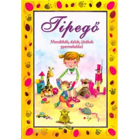   Válogatás: Tipegő /Mondókák, dalok, játékok gyermekekkel