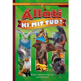   Ismeretterjesztő: Állati ki-mit-tud? - Képes ismeretterjesztés gyerekeknek /Fedezzük fel együtt!