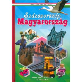   Válogatás: Százszorszép Magyarország - Képes ismeretterjesztés gyerekeknek /Fedezzük fel együtt!