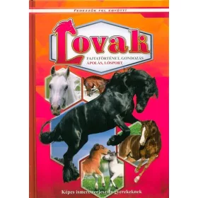   Válogatás: Lovak - Képes ismeretterjesztés gyerekeknek /Fedezzük fel együtt!