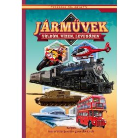   Válogatás: Járművek földön, vizen, levegőben - Képes ismeretterjesztés gyerekeknek /Fedezzük fel együtt!