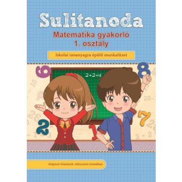   Foglalkoztató: Sulitanoda - Matematika gyakorló 1. osztályosok részére