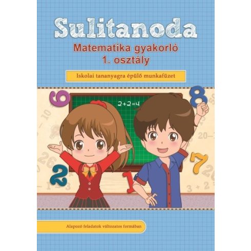 Foglalkoztató: Sulitanoda - Matematika gyakorló 1. osztályosok részére