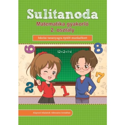 Foglalkoztató: Sulitanoda - Matematika gyakorló 2. osztályosok részére