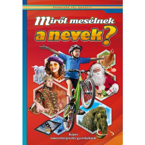 Válogatás: Miről mesélnek a nevek? /Fedezzük fel együtt!