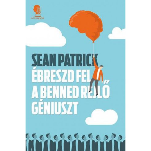 Sean Patrick: Ébreszd fel a benned lévő géniuszt