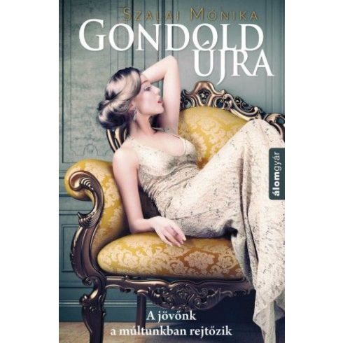 Szalai Mónika: Gondold újra